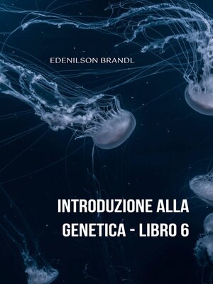 cover image of Introduzione alla Genetica--Libro 6